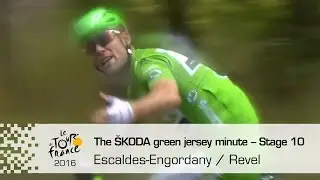 The &Scaron;KODA green jersey minute - Stage 10 (Escaldes-Engordany / Revel) - Tour de France 2016