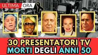 30 PRESENTATORI Morti della TELEVISIONE Italiana (ANNI 50)