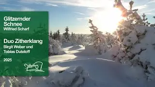 Glitzernder Schnee | Wilfried Scharf | Duo Zitherklang | Birgit Weber & Tobias Duteloff