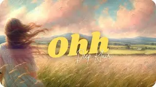 Ohh | Deep Klair | Official Song