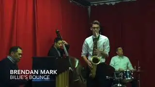 Brendan Mark- Billie&rsquo;s Bounce, Ornithology and All The Things You Are