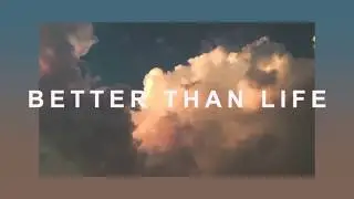 Better Than Life 🌻 (audio) | lo-fi worship