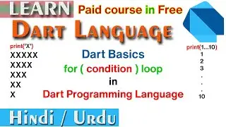 For Loop in Dart with Example Program, Dart for Flutter | Dart Tutorials for Beginners in Urdu Hindi