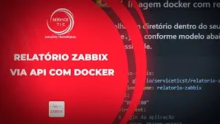 Zabbix | Relat&oacute;rio via API com Docker
