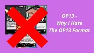 One Piece TCG - OP13 - Почему я ненавижу формат OP13