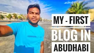 First Vlog in Abu Dhabi 🇦🇪 | UAE Life, Luxury & Reality