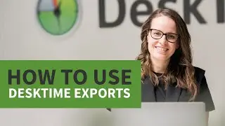 How to Use DeskTime Exports