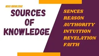 Sources of knowledge. Explanation and Limitations of the Source.