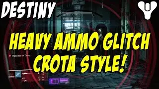 Destiny Heavy Ammo Glitch | Tailored to fighting Crota