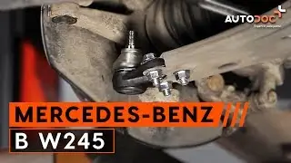 Handleiding: Hoe een kogelgewricht vervangen op een MERCEDES-BENZ B W245