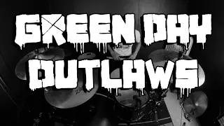 Green Day - Outlaws Drum Cover