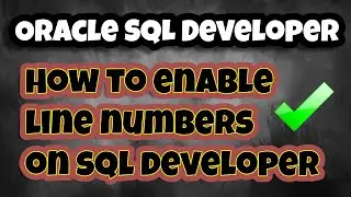 Boost Your SQL Efficiency: Mastering Line Numbers in Oracle SQL Developer! | Oracle Tutorial