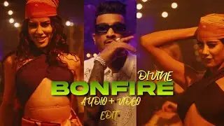 BONFIRE (video+audio edit) - DIVINE - DEMON EDITZ