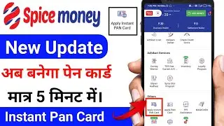 Apply Instant Pan Card Spice Money !!  Spice money New update !! spice money pan card apply