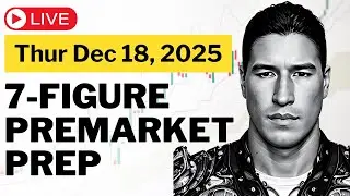 LIVE Day Trading PreMarket Prep | Thurs Dec 18 2025