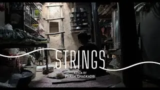 Strings | Short Documentary