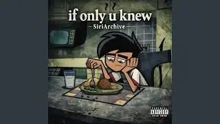 if only u knew