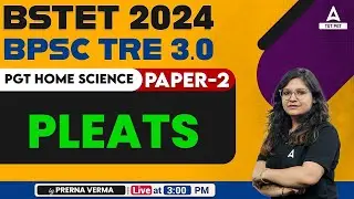 Bihar STET Home Science Classes 2024 | STET PGT Home Science By Prerna Ma'am |  Pleats #1