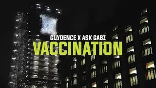 Guydence Ft. Ask Gabz  - Va33ination
