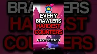 Every Brawlers HARDEST Counters | Nani #brawlstars #shorts