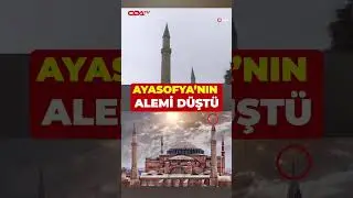 Ayasofya Camii'nin alemi lodos nedeniyle d&uuml;şt&uuml;