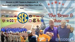 Record 11 SEC Teams in Regionals. A Basketball Legend Passes. Sad News from the PGA.