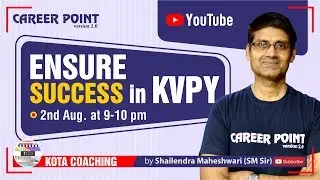 How to Ensure Success in KVPY | By SM Sir Career Point Kota