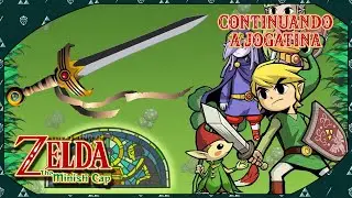 🔰 A Aventura Continua! | Zelda The Minish Cap &ndash; Live #2