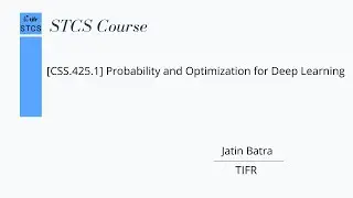 [CSS.425.1] Probability and Optimization for Deep Learning