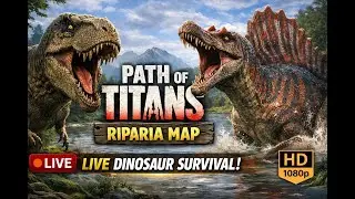 Path Of Titans | Riparia Map - Chill Dinosaur Survival Gameplay
