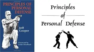 Principles of Personal Defence | Jeff Cooper | Audio Book