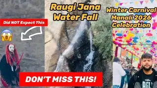 Manali Winter Carnival 2026 | Raugi Water Fall Kullu Manali Tour | #manali #vlog