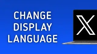 How To Change Display Language On X (Twitter) On PC