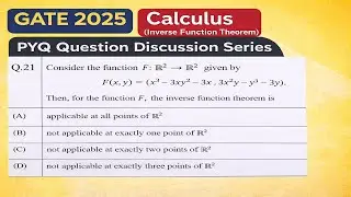 GATE 2025 Question Number 21 | Inverse Function Theorem (Calculus ) | PYQ Question Discussion Series