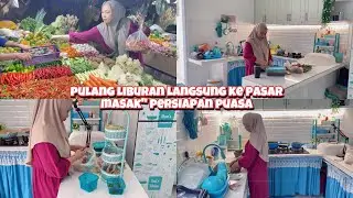 AKHIRNYA UPLOAD LAGI || PULANG DARI KAMPUNG LANGSUNG KEPASAR MASAK2 BUAT PERSIAPAN PUASA