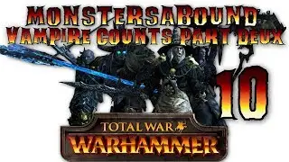 Total War: Warhammer (Steel Faith Overhaul) - Vampire Counts Campaign #10