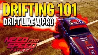 LEARN TO DRIFT LIKE A PRO | Drifting 101 | NEED FOR SPEED PAYBACK