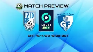 France Ligue 2 - Dunkerque v Grenoble Preview (16/4/22)