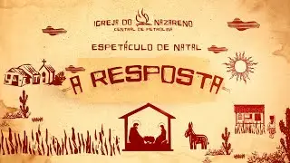 ESPECIAL DE NATAL || A RESPOSTA