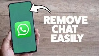 How To Delete Unwanted Chats On WhatsApp 2025 (iPhone & Android)