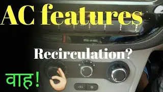 Tata tiago AC setting detailed explanation | कोई नही बताएगा🤔🤔 | When & how to use RECIRCULATION