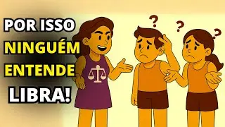 NINGUÉM CONSEGUE ENTENDER o signo de Libra por causa destes 5 MOTIVOS OCULTOS