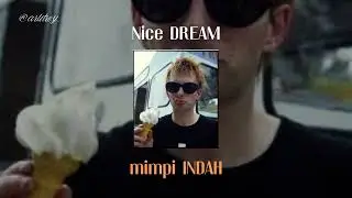 Nice Dream - Radiohead  | Early (Demo Version) - Lyrics | Terjemahan Sub Indo