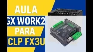 Passo a passo Gx Works 2 #clp #fx3u