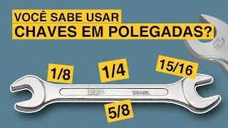 Aprenda a usar CHAVES em POLEGADAS! Ordem das chaves 3/8, 1/4, 5/16....