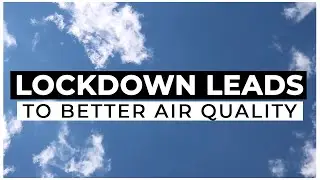Lockdown leads to better air quality