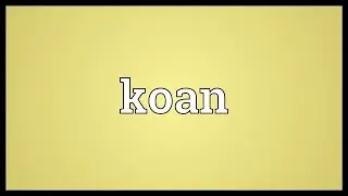 Koan Meaning