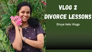 VLOG 2/ DIVORCE LESSONS