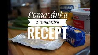 Pomaz&aacute;nka z romaduru - recept