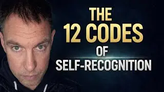 The 12 Codes of Self-Recognition | What Changes When You Become Aware